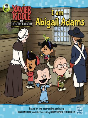 cover image of Xavier Riddle and the Secret Museum: I Am Abigail Adams